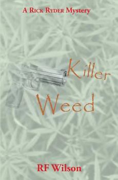 Paperback Killer Weed: A Rick Ryder Mystery Book