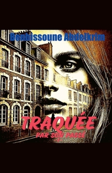 Paperback Traquée par son passé 1 [French] Book