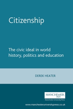 Paperback Citizenship: The Civic Ideal in World History, Politics and Education Book