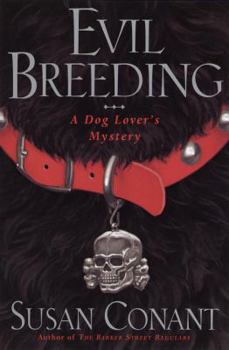 Evil Breeding (Dog Lover's Mystery) - Book #12 of the A Dog Lover's Mystery