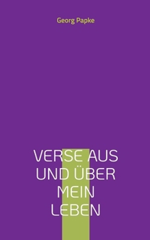 Paperback Verse aus und über mein Leben: 2. erweiterte Ausgabe [German] Book