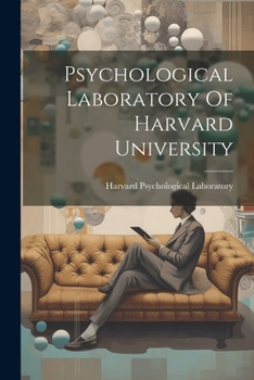 Paperback Psychological Laboratory Of Harvard University Book