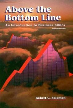 Paperback Above the Bottom Line: An Introduction to Business Ethics Book