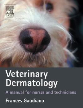 Paperback Veterinary Dermatology: A Manual for Nurses and Technicians Book