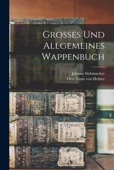 Paperback Grosses und Allgemeines Wappenbuch [German] Book