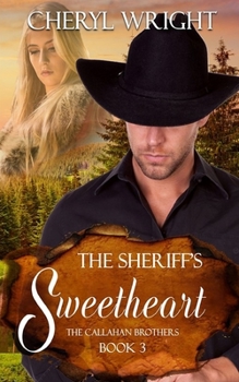 The Sheriff's Sweetheart - Book #3 of the Callahan Brothers