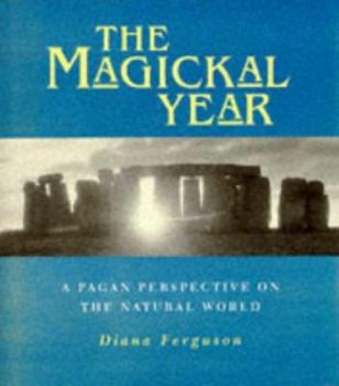 Hardcover The Magickal Year (A Labyrinth book) Book