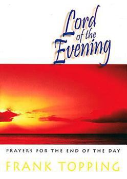 Paperback Lord of the Evening: Prayers for the End of the Day Book