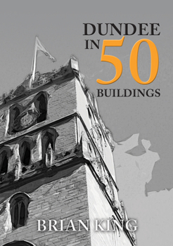 Paperback Dundee in 50 Buildings Book