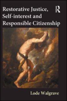 Hardcover Restorative Justice, Self-interest and Responsible Citizenship Book