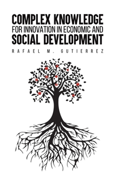 Paperback Complex Knowledge for Innovation in Economic and Social Development Book