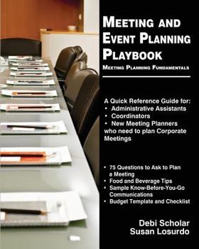 Paperback Meeting and Event Planning Playbook: Meeting Planning Fundamentals Book