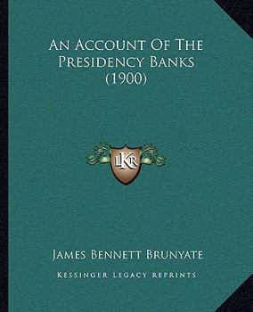 An Account Of The Presidency Banks