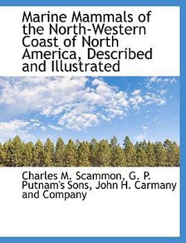 Paperback Marine Mammals of the North-Western Coast of North America, Described and Illustrated Book
