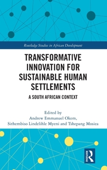 Hardcover Transformative Innovation for Sustainable Human Settlements: A South African Context Book