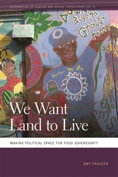 Paperback We Want Land to Live: Making Political Space for Food Sovereignty Book