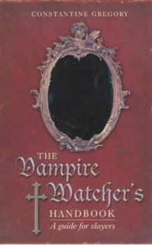 Hardcover The Vampire Watcher's Notebook : A Guide for Slayers Book