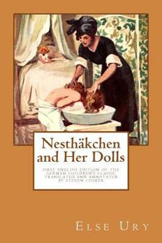 Paperback Nesthaekchen and Her Dolls: First English edition of the German Children's Classic Translated and annotated by Steven Lehrer Book