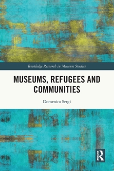 Paperback Museums, Refugees and Communities Book