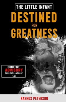 Paperback The Little Infant Destined For Greatness Book