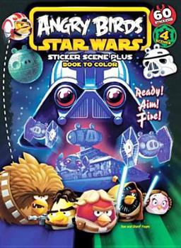 Paperback Angry Birds Star Wars: Ready! Aim! Fire!: Sticker Scene Plus Book to Color Book