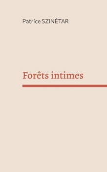 Paperback Forêts intimes [French] Book