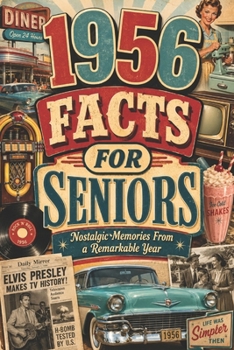 Paperback 1956 Fun Facts for Seniors: Nostalgic Memories From a Remarkable Year Book
