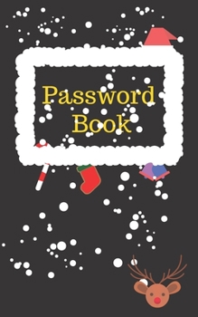 Paperback Password Book: An Organizer for All Your Passwords, Password Log Book, Internet Password Organizer, Alphabetical Password Book, Logbo Book