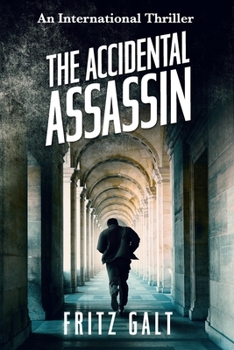 Paperback The Accidental Assassin: An International Thriller Book