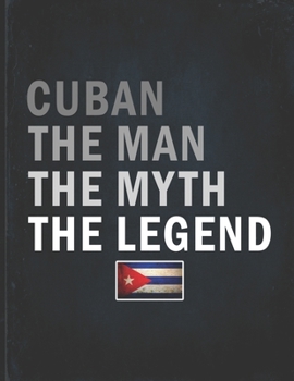 Cuban The Man The Myth The Legend: Customized Personalized Gift for Coworker  Undated Planner Daily Weekly Monthly Calendar Organizer Journal