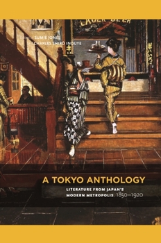 Paperback A Tokyo Anthology: Literature from Japan's Modern Metropolis, 1850-1920 Book
