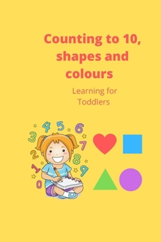 Paperback Counting to 10, shapes and colours Book