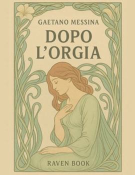 Paperback Dopo l'orgia [Italian] Book