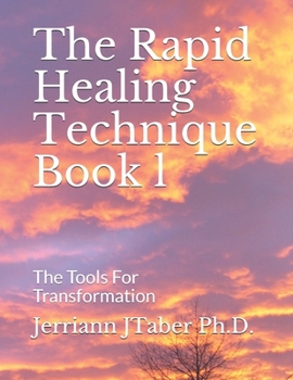 Paperback The Rapid Healing Technique Book l: The Tools For Transformation Book