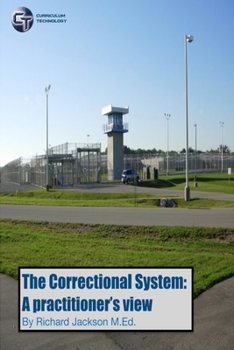 Paperback The Correctional System: A Practitioner's View Book