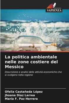 La politica ambientale nelle zone costiere del Messico (Italian Edition)