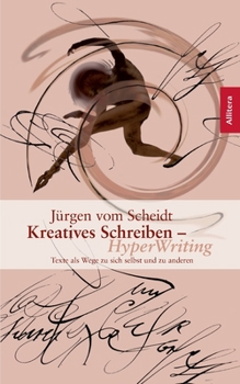 Paperback Kreatives Schreiben - Hyperwriting: Texte als Wege zu sich selbst und anderen [German] Book
