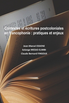 Paperback Contextes et ?critures postcoloniales en francophonie: pratiques et enjeux [French] Book