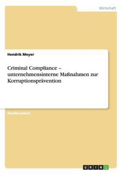 Paperback Criminal Compliance - unternehmensinterne Maßnahmen zur Korruptionsprävention [German] Book