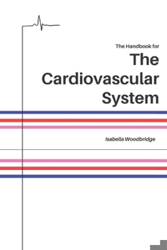 Paperback The Handbook for The Cardiovascular System Book