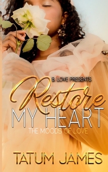 Paperback Restore My Heart: The Moods of Love Book