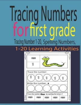 Paperback Tracing Numbers For First Grade: Tracing Number 1-20, Spelling Numbers,1-20 Learning Activities [Large Print] Book