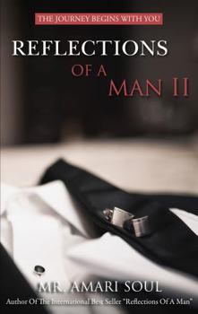Paperback Reflections Of A Man II: The Journey Begins With You Book