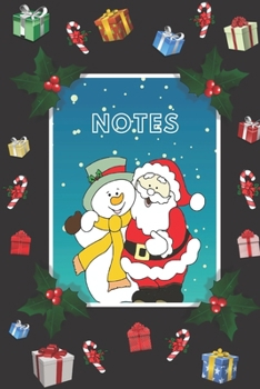 Paperback Notes: Santa Claus, Snowman Notebook, Christmas Notebook, Best December Notebook, Winter Time Lined Journal/Notes Christmas, Book