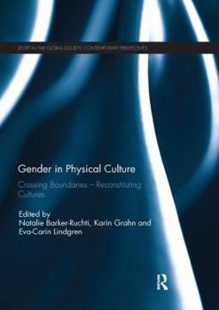Paperback Gender in Physical Culture: Crossing Boundaries - Reconstituting Cultures Book