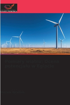 Pomiary wiatru: Ocena potencjalu w Egipcie (Polish Edition)