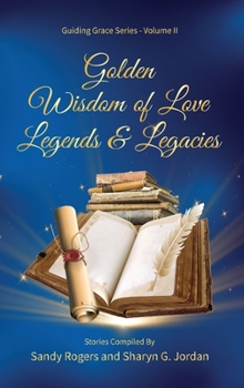 Hardcover Golden Wisdom of Love Legends & Legacies Book