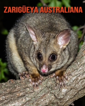 Paperback Zarig?eya australiana: Im?genes asombrosas y datos curiosos [Spanish] Book