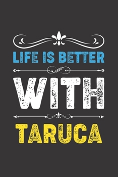 Life Is Better With Taruca: Funny Taruca Lovers Gifts Dot Grid Journal Notebook 6x9 120 Pages