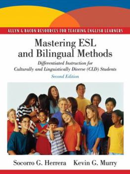 Paperback Mastering ESL and Bilingual Methods: Differentiated Instruction for Culturally and Linguistically Diverse (CLD) Students Book